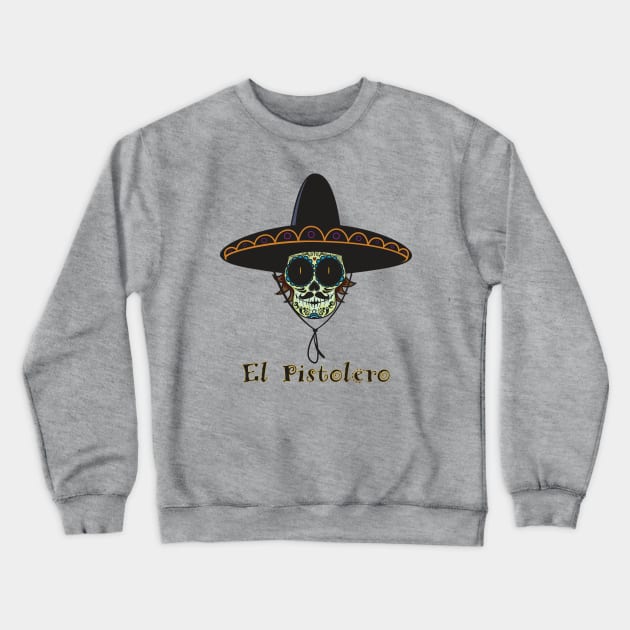 El Pistolero Crewneck Sweatshirt by mangulica